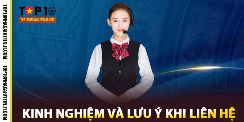 Liên Hệ Dễ Dàng - Top 10 Nhà Cái Uy Tín | Hiệu Quả 2 Kinh nghiệm và lưu ý khi liên hệ