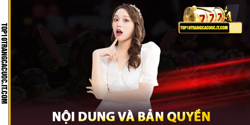 Điều Khoản Sử Dụng – Những Quy Định Bạn Cần Nắm Rõ 2 Nội Dung Và Bản Quyền